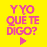 Y yo qué te digo?